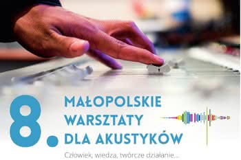 8 Małopolskie Warsztaty dla Akustyków 